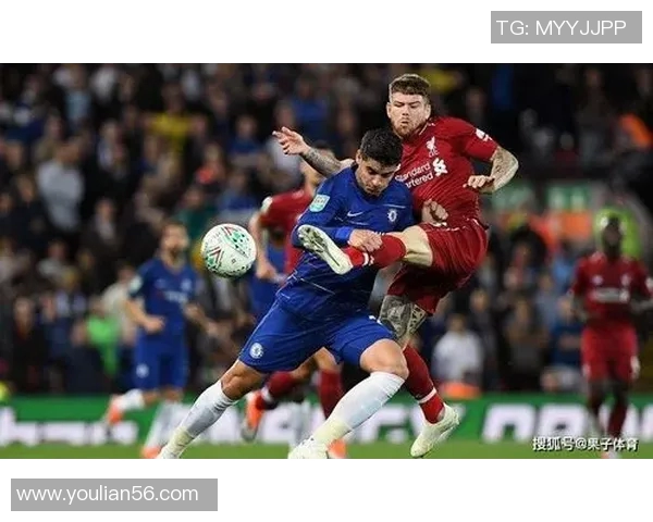 2010至2011赛季利物浦与切尔西的经典对决回顾与分析 2010至2011赛季利物浦与切尔西的经典对决回顾与分析